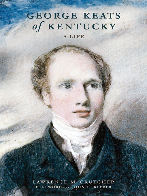 George Keats of Kentucky: A Life 책표지